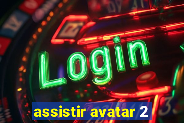 assistir avatar 2